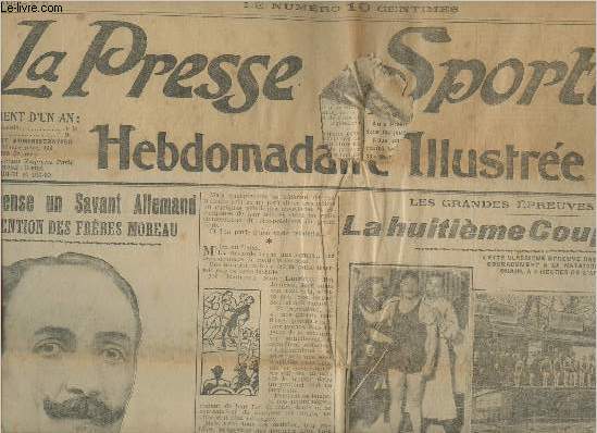 La presse sportive n39- Jeudi 18 dcembre 1913-Sommaire: Ce que pense un savant Allemand de l'invention des Frres Moreau- La 8me coupe de Nol- La e exposition Internationale de locomotion arienne- etc.