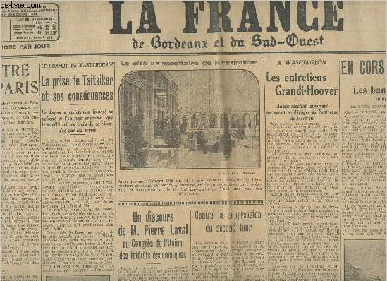 La France de Bordaux du Sud-Ouest n du vendredi 20 novembre 1931- 44e anne-Sommaire: La prise de Tsitsika et ses consquences- Les entretiens Grandi-Hoover- Un discours de Pierre Laval au congrs de l'union des interets conomiques - En Corse, dans le m