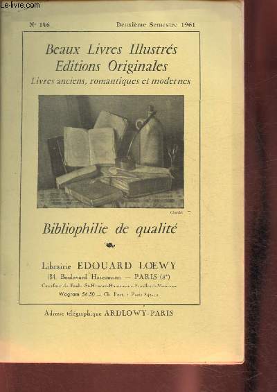 Catalogue n146 (1961) de Beaux livres illustrs, ditions originales, bibliophilie de qualit  la librairie Edouard Loewy