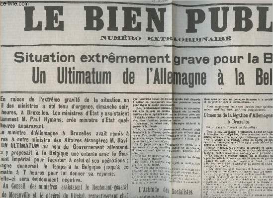 Fac simil/Le bien public n extraordinaire du Lundi 3 et Mardi 4 aout 1914, 61e anne- Situation extrmement grave pour la Belgique, un Ultimatum de l'Allemagne  la Belgique