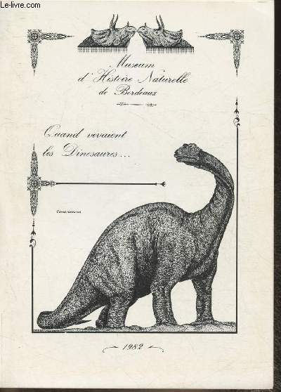 Museum d'Histoire naturelle de Bordeaux- Quand vivaient les dinosaures -1982