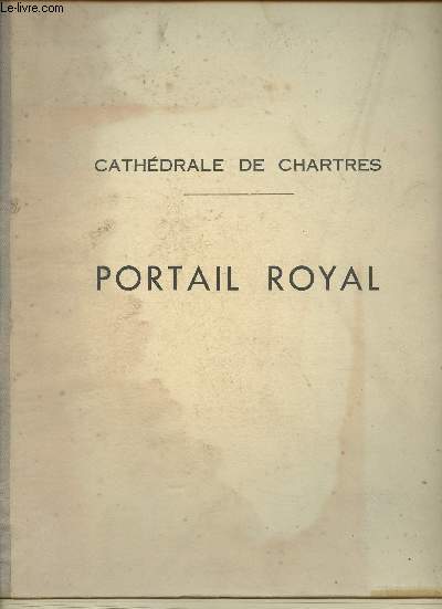 Cathdale de Chartres- Portail Royal (XIIe sicle)
