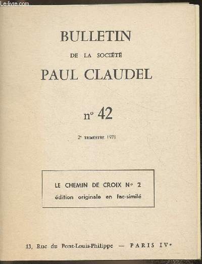 Bulletin de la socit Paul Claudel n42- 1971- Le chemin de Croix n2 dition originale en Fac-simil