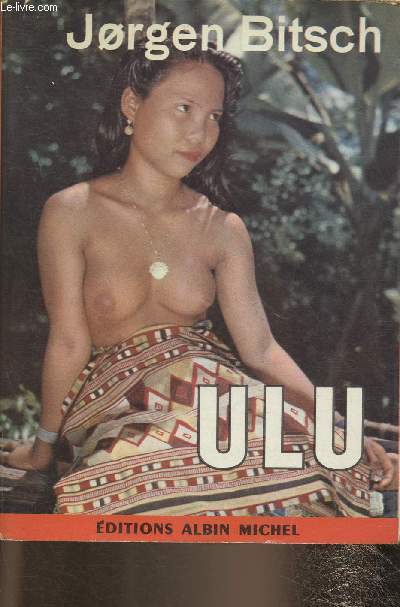 Ulu, le bout du monde- voyage dans la jungle de Borno