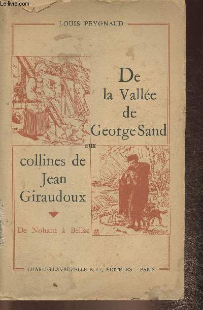 De la valle de George Sand aux collines de Jean Giraudoux- De Nohant  Bellac