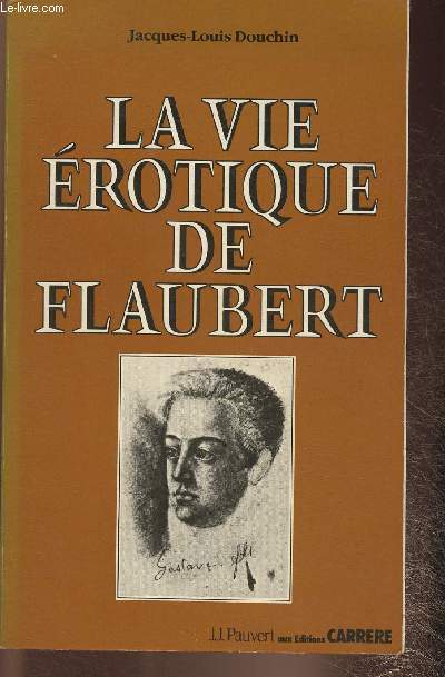 La vie rotique de Flaubert