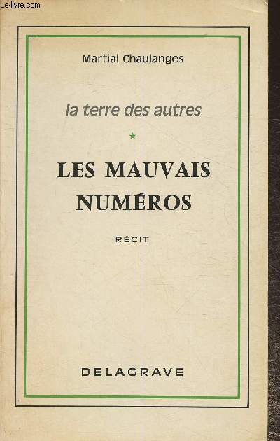 La terre des autres Tome I: Les mauvais numros (rcit)