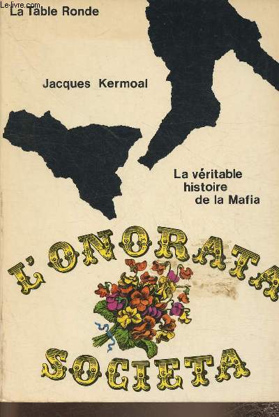L'onorata Societa - La vritable histoire de la Mafia