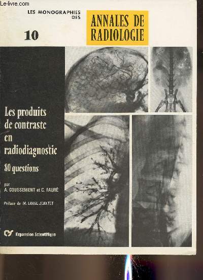Les monographies des annales de radiologie n10- Les produits de contraste en radiodiagnostic- 80 questions