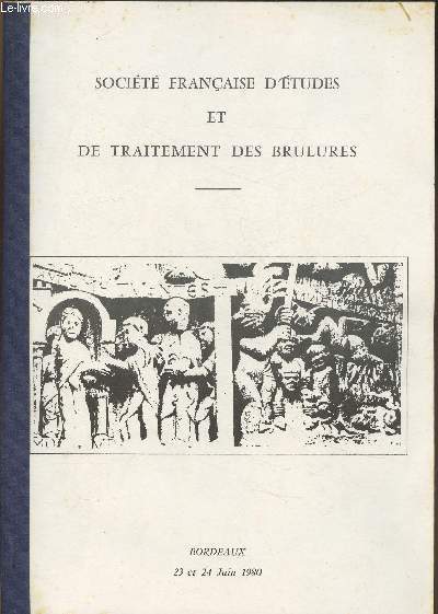 1er congrs de la socit franaise d'tudes et de traitement des brulures- 5mes journes nationales de soins aux bruls 23-24 juin 1980- Bordeaux