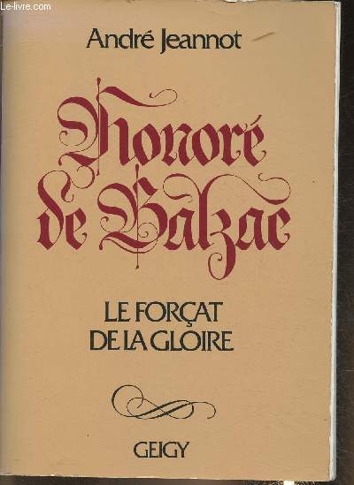 Honor de Balzac, le forat de la gloire
