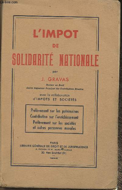 L'impot de solidarit nationale- Prlvement sur les patrimoines, contribution sur l'enrichissement, prlvement sur les socits et autres personnes morales