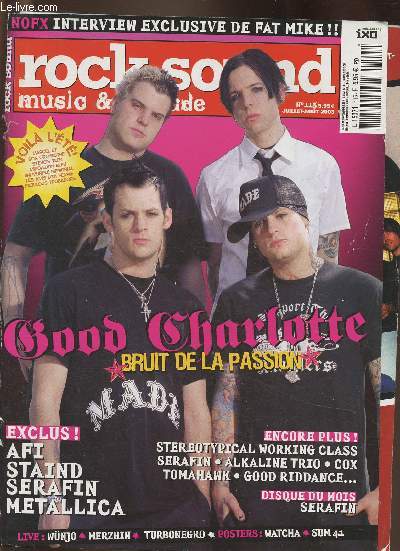 Rock sound n115- Juillet/Aout 2003-Sommaire: Dossier: voil l't- Good Charlotte, bruit de la passion- Metallica- Serafin- Afi- Nofx- Suicide machines- Good riddance- etc.