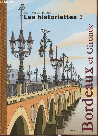 Les historiettes 2- Bordeaux et Gironde