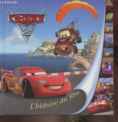 Cars 2- L'histoire du film - Disney-Pixar, Collectif - 2011 - Photo 1/1