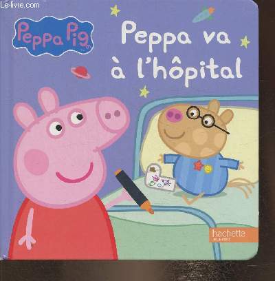 Peppa pig- Peppa va  l'hpital