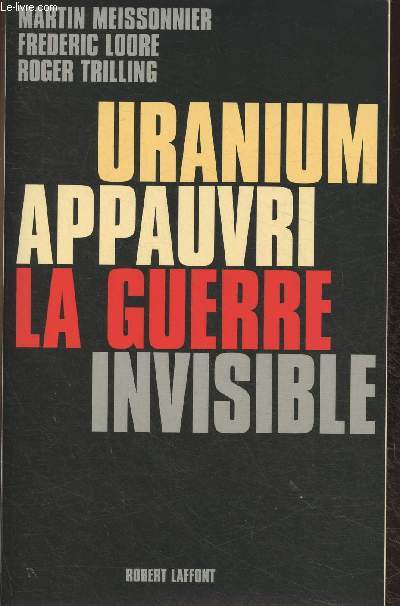 Uranium appauvri, la guerre invisible