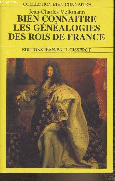 Bien connatre les gnaloges des Rois de France (Collection 
