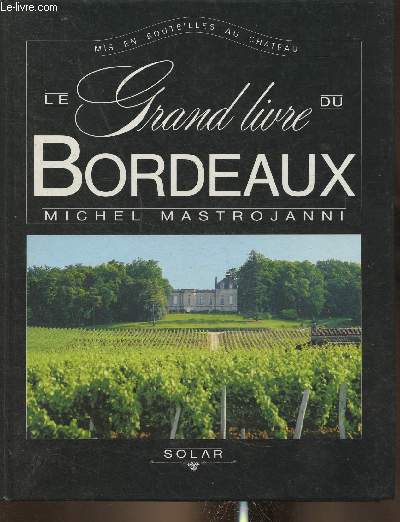 Le grand livre du Bordeaux
