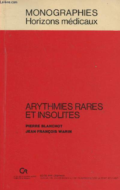 Arythmies rares et insolites (Monographies Horizons Mdicaux)