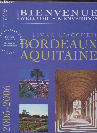Livre d'accueil - Bordeaux, Aquitaine 2005-2006 (Collection 