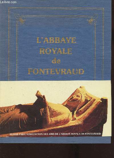 L'Abbaye royale de Fontevraud