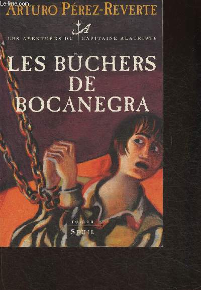 Les bchers de Bocanegra- Les aventures du Capitaine Alatriste