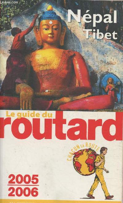 Le guide du routard- Npal Tibet 2005-2006