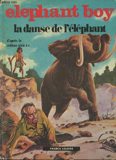 Elephant boy, la danse de l'lphant (D'aprs la clbre srie TV)