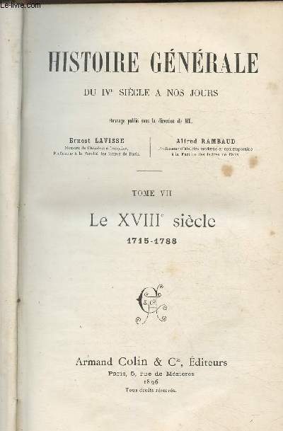 Histoire gnrale du IVe sicle  nos jours- Tome VII: Le XVIIe sicle (1715-1788)
