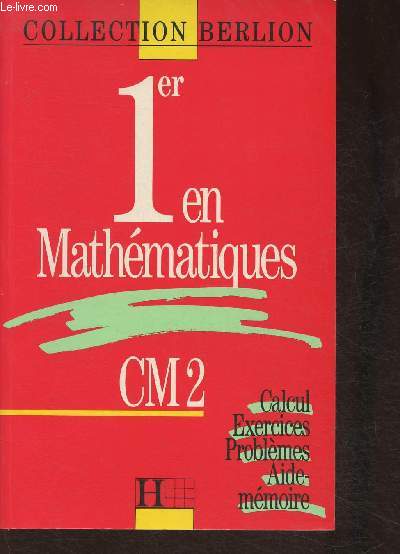 1er en Mathmatiques CM2- Calcul, exercices, problmes, aide-mmoire