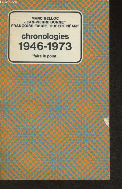 Chronologies 1946-1973 avec un cahier de cartes et des index