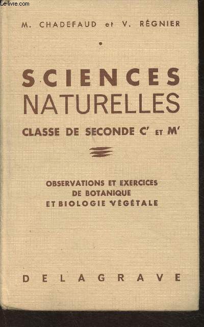 Sciences naturelles- Classes de Seconde C' et M'- Observations, exercices de botanique et biologie vgtale