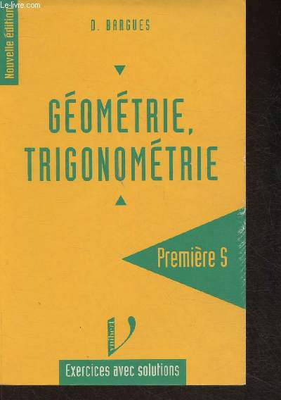 Gomtrie, trigonomtrie- 1re S- Exercices avec solutions