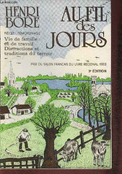 Au fil des jours (rcit, tmoignage)- Vie de famille et de travail, Distractions et traditions du terroir