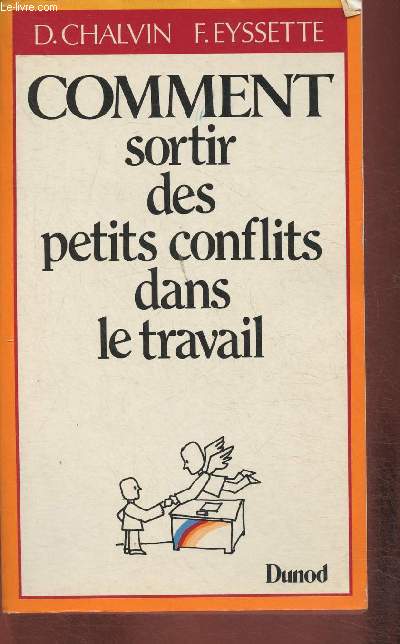 Comment sortir des petits conflits dans le travail