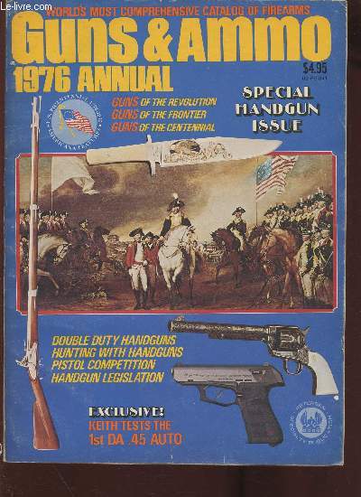 Guns & Ammo- 1976 annual - Special handgun issue-Sommaire: Keep and bear arms- Handguns- Rifles- Shotguns- Black powder- Historical- etc.