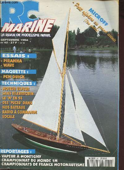 RC Marine n42- Septembre 1994-Sommaire: Voyage RC marine- Essai: Piranha- Shipchandler- Mopteur a vapeur sans Vilebrequin- Marignane- Motonautisme- Moteur  air chaud- Offshore- Pen Duick- Technique voile- etc.