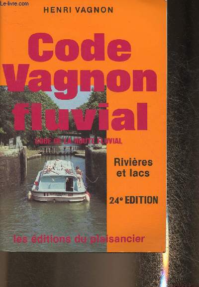 Code Vagnon fluvial- code de la route fluvial- Rivires et lacs