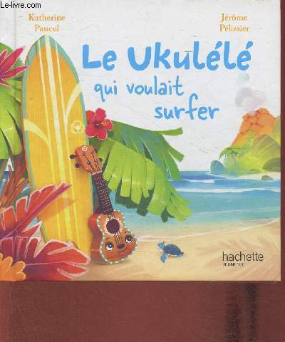 Le ukull qui voulait surfer