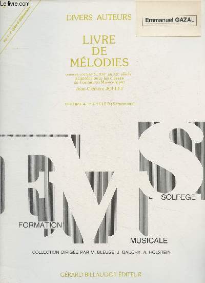 Livre de mlodies- Divers artistes- Oeuvres vocales du XVIe au XXe sicle adaptes pour les classes de formation musicale