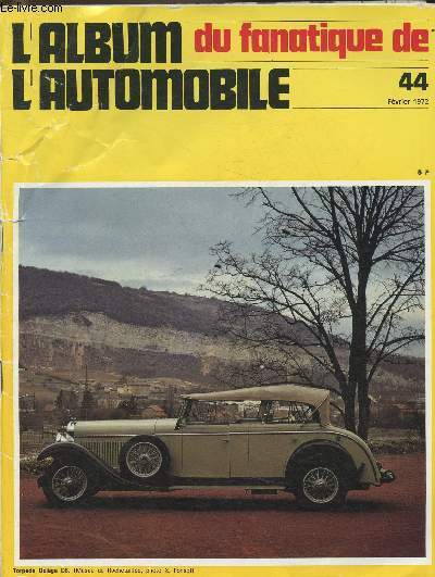 L'album du fanatique de l'automobile n44-Fvrier 1972-Sommaire: Le calendrier de la fdration- Jaguar: les 12 cylindres- Les roadsters- Lea Francis- Les bignan en course- Les voitures Danvignes- etc.