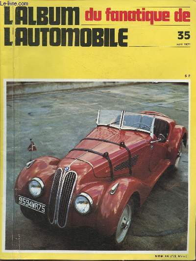 L'album du fanatique de l'automobile n35- Avril 1971-Sommaire: Collection, amateurs et collectionneurs- Le grand prix de l'A.C.F.1923- La Jaguar XKSS- L'automobile en 1900: les vhicules utilitaires- etc.
