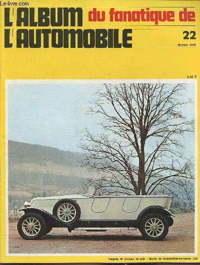L'album du fanatique de l'automobile n22-Fvrier 1970-Sommaire: La 1500 Sima-Violet - La de-vo- Lancia; les 8 cylindres Dilambda- BNC: le garage Sirejols- la 40 chevaux Renault: torpedos et scaphandriers- etc.