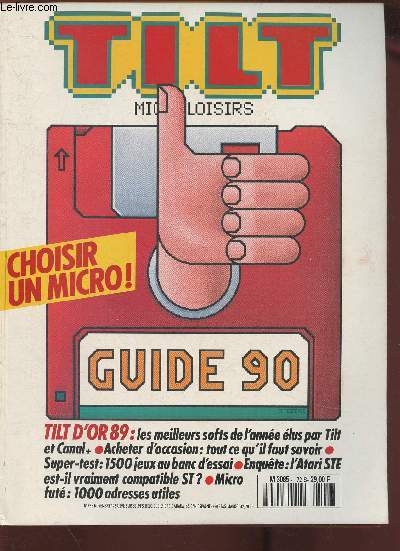 Tilt microloisirs n°72S- Novembre 1989-Sommaire: Tilt d'or 89: les meilleurs softs de l'année elus par Tilt et Canal +- Acheter d'occasion: tout ce qu'il faut savoir- Super-test: 1500 jeux au banc d'essai- L'Atari STE est-il vraiment compatible ST?- etc.