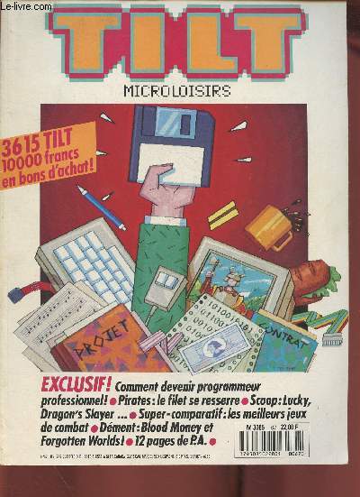 Tilt microloisirs n67-Juin 1989-Sommaire: Comment devenir programmeur professionnel- Pirates: le filet se resserre- Scoop: Lucy, Dragon's Lair- Super-comparatif: les meilleurs jeux de combat- Blood Money et Forgotten Worlds- etc.