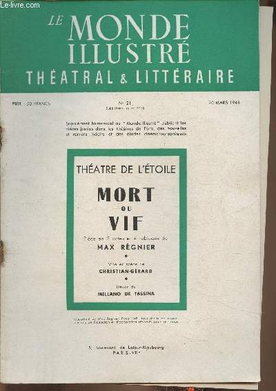 Le monde illustr thtral et littraire n21- 20 mars 1948- Thtre de l'toile, Mort ou vif pi-ce en 2 actes et 4 tableaux