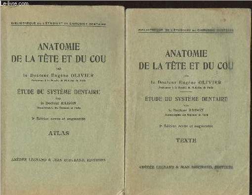 Anatomie de la tte et du cou- Etude du systme dentaire-Atlas et Texte en 2 volumes