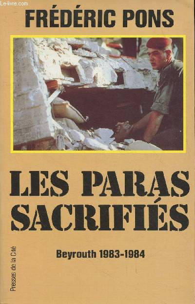 Les paras sacrifis, Beyrouth 1983-1984- Document