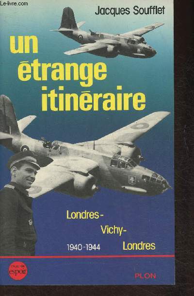 Un trange itinraire: londres-Vichy-londres 1940-1944